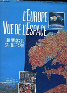 L'Europe vue de l'espace : atlas Spot image