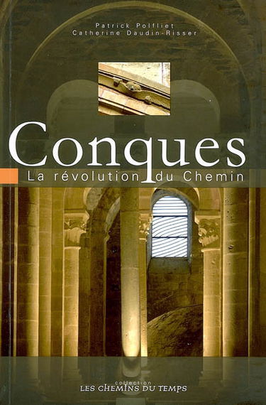 Conques : la révolution du chemin