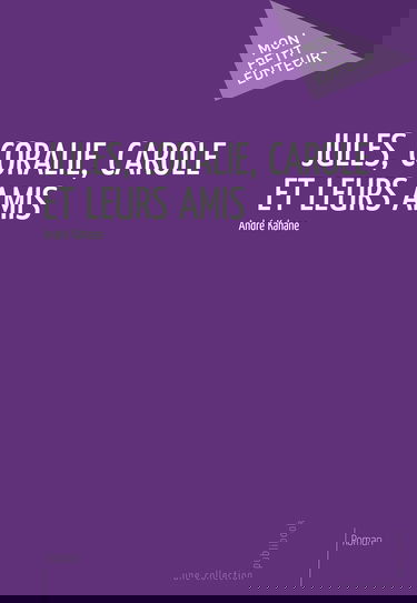 Jules, Coralie, Carole et leurs amis