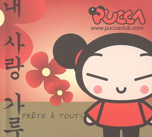 Pucca. Vol. 1. Prête à tout !