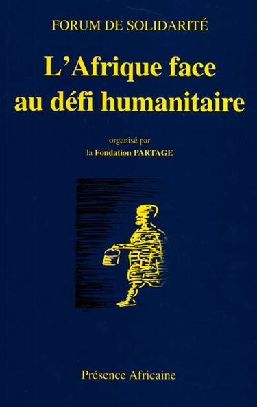 L'Afrique face au défi humanitaire : forum, Bamako, 1, 2, 3 décembre 1998