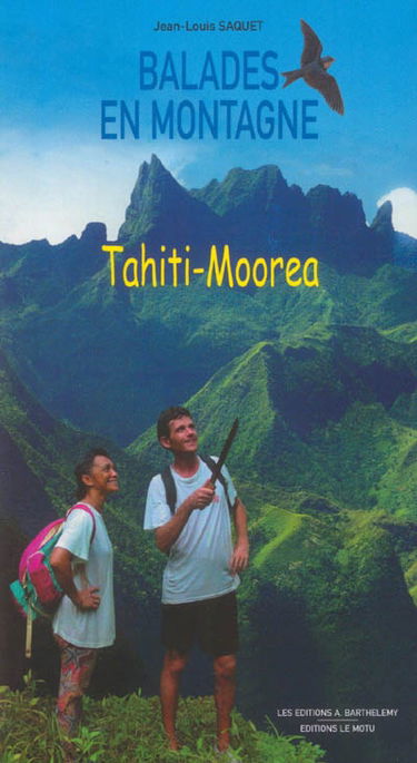 Balades en montagne : Tahiti, Moorea