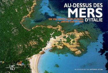 Au-dessus des mers d'Italie : en vol entre azur et bleu, entre ciel et mer