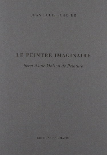 Le peintre imaginaire : livret d'une maison de peinture