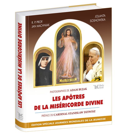 Les Apôtres de la Miséricorde Divine: Apostołowie Bożego Miłosierdzia wersja francuska
