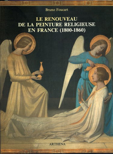 Le Renouveau de la peinture religieuse en France : 1800-1860