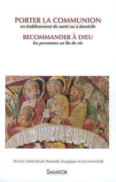 Porter la communion en établissement de santé ou à domicile. Recommander à Dieu les personnes en fin de vie