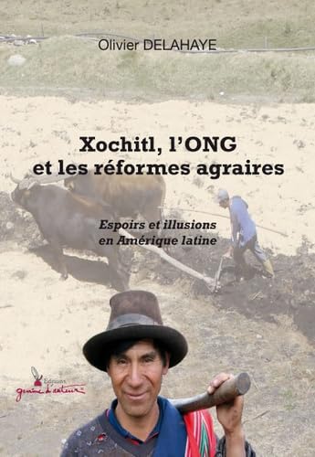 Xochitl, l ONG et les réformes agraires
