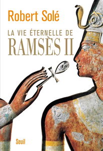 La vie éternelle de Ramsès II