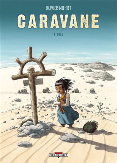 Caravane. Vol. 1. Mila