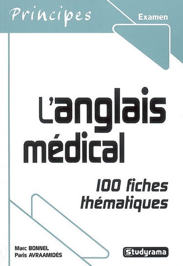 L'anglais médical : 100 fiches thématiques