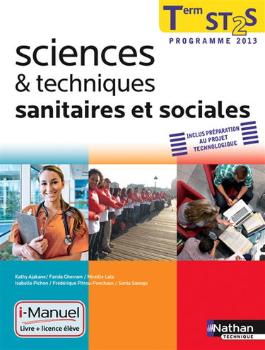 Sciences et techniques sanitaires et sociales, terminale ST2S : licence numérique élève, i-manuel + ouvrage papier