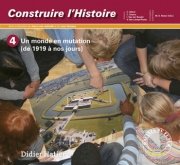 Couverture de Construire l'Histoire Tome 4 Sixième Annee Livre de l'Eleve (ed. 2009)