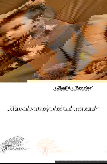 Tous les trois, loin du monde