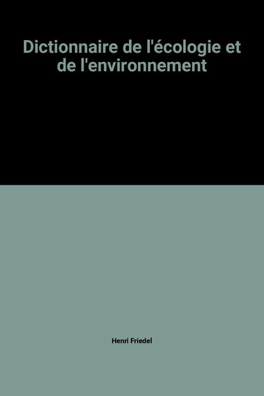 Dictionnaire de l'écologie et de l'environnement