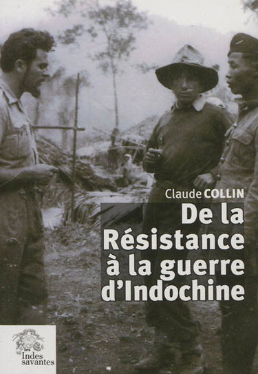 Couverture de De la Résistance à la guerre d'Indochine