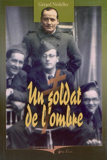 Un soldat de l'ombre : chroniques souriantes des années grises : 1935-1945