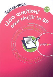 1200 questions pour réussir le BP. Vol. 2