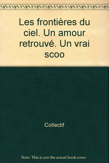 Sky dancers (Album). Vol. 1. Les frontières du ciel. Un amour retrouvé. Un vrai scoop