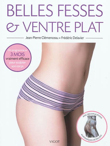 Couverture de Belles fesses et ventre plat : un programme de 3 mois vraiment efficace pour sculpter son corps