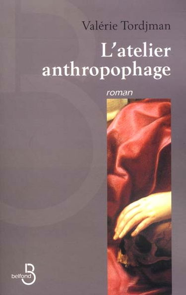 L'atelier anthropophage