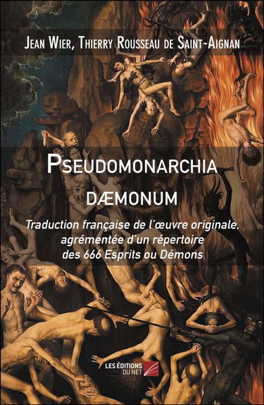 Pseudomonarchia dæmonum-Traduction française de l’œuvre originale, agrémentée d’un répertoire des 666 Esprits ou Démons