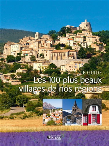 Les 100 plus beaux villages de nos régions : le guide