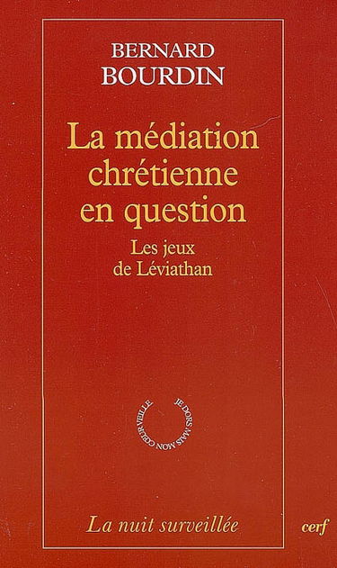 La médiation chrétienne en question : les jeux de Léviathan