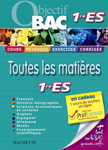Toutes les matières 1re ES : cours, méthodes, exercices, corrigés