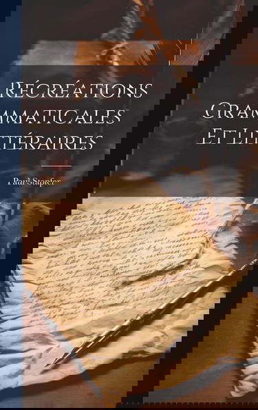 Récréations Grammaticales Et Littéraires