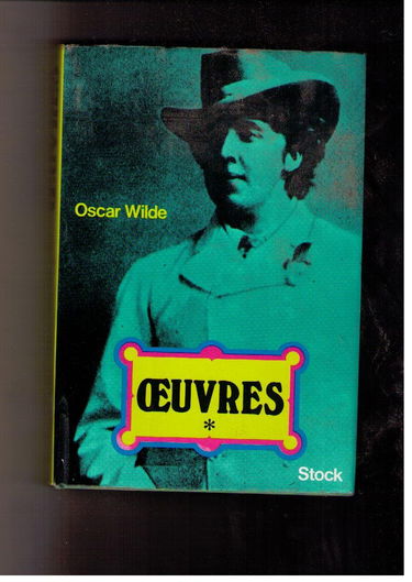Oeuvres... / Oscar Wilde Tome 2: Oeuvres.... La Maison close. Le Sphinx. Ballade de la geôle de Reading. Contes. L'êuvre critique. Salomé. Poèmes en prose, Poèmes