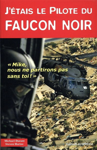 J'étais le pilote du Faucon noir