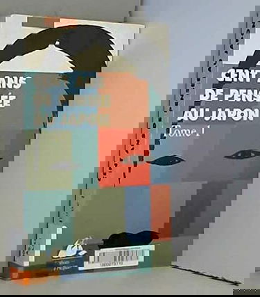 Cent ans de pensée au Japon. Vol. 1