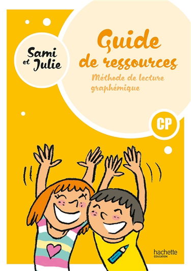 Sami et Julie : méthode de lecture graphémique, CP : guide ressources