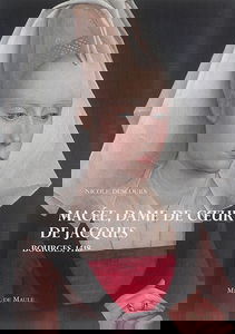 Macée, dame de coeur de Jacques : Bourges, 1418