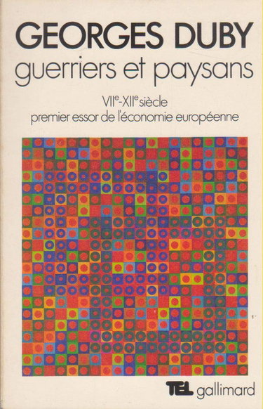 Couverture de Guerriers et paysans, VIIe-XIIe siecle : Premier essor de l'économie européenne par Georges Duby