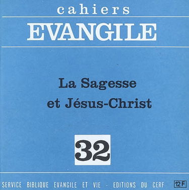 Cahiers Evangile, n° 32. La sagesse et Jésus-Christ