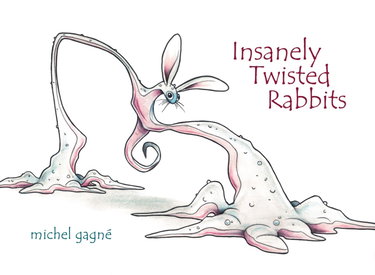 Couverture de Insanely Twisted Rabbits
