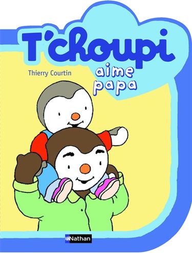 T'choupi aime papa