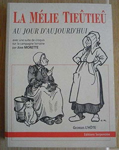 La Mélie Tieûtieû au jour d'aujourd'hui
