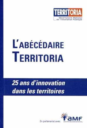 L'Abécédaire Territoria: 25 ans d'innovation dans les territoires