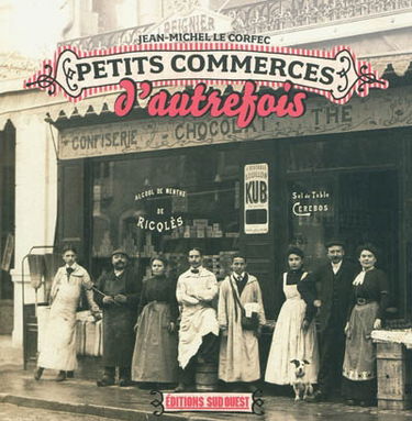 Petits commerces d'autrefois