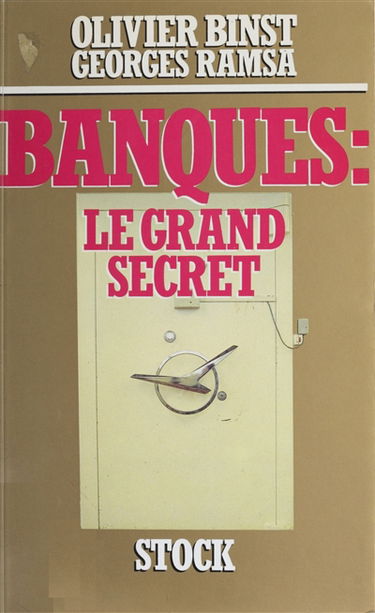 Banques : le grand secret