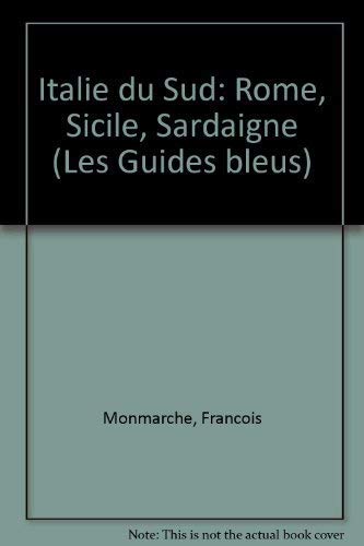 Italie du Sud : Rome, Sicile, Sardaigne (Guides bleus)