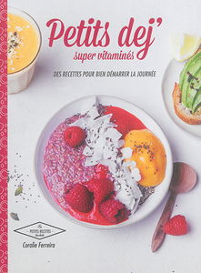 Petits déj' supervitaminés : des recettes pour bien démarrer la journée