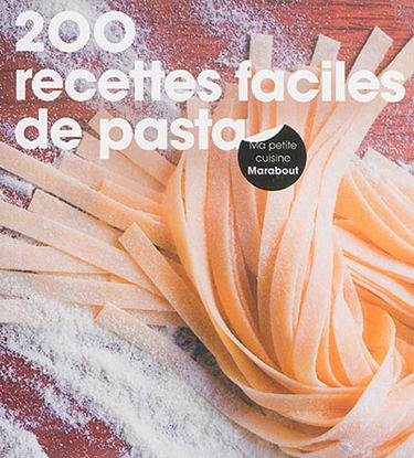 200 recettes faciles de pasta
