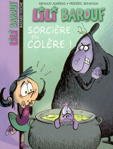 Lili Barouf. Vol. 3. Sorcière en colère !