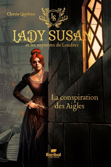 Lady Susan et les mystères de Londres. Vol. 1. La conspiration des Aigles