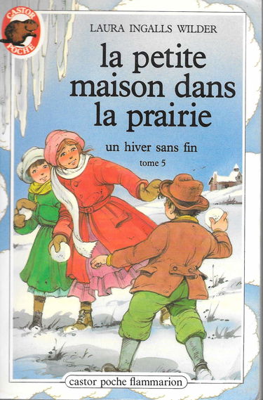La petite maison dans la prairie. Tome 5. Un hiver sans fin