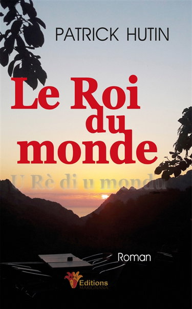 Le roi du monde : U Rè di u mondu